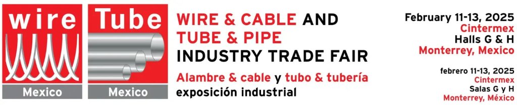 Wire & Tube Mexico 2025 (Monterrey, Mexico)